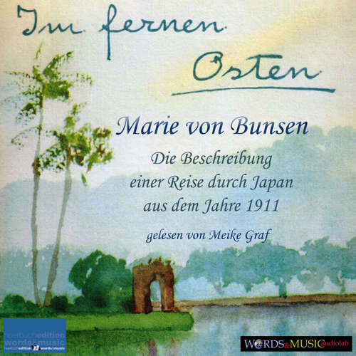 Hoerbuch Im fernen Osten - Marie von Bunsen - Meike Graf