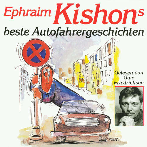 Hoerbuch Ephraim Kishons beste Autofahrergeschichten - Ephraim Kishon - Uwe Friedrichsen
