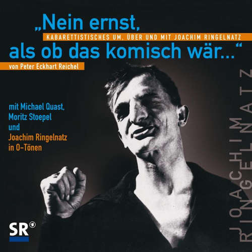 Hoerbuch "Nein ernst, als ob das komisch wär..." - Joachim Ringelnatz - Moritz Stoepel