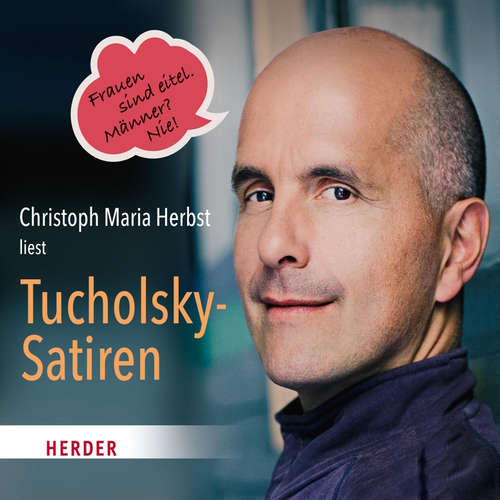 Hoerbuch Christoph Maria Herbst liest Tucholsky-Satiren - Kurt Tucholsky - Christoph Maria Herbst