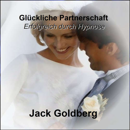 Hoerbuch Glückliche Partnerschaft - Jack Goldberg - Jack Goldberg