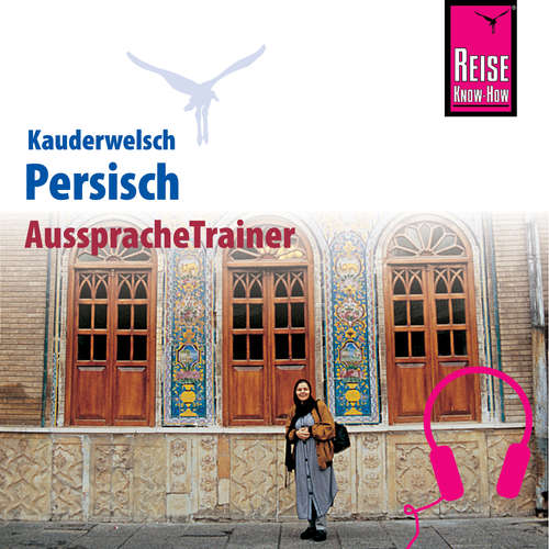 Hoerbuch Reise Know-How Kauderwelsch AusspracheTrainer Persisch - Mina Djamtorki - Mina Djamtorki