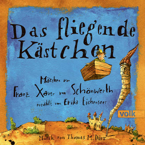 Hoerbuch Das fliegende Kästchen - Franz Xaver von Schönwerth - Erika Eichenseer