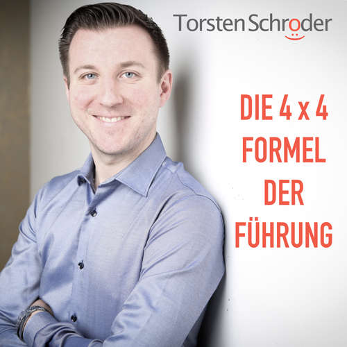 Hoerbuch Die 4 x 4 Formel der Führung - Torsten Schröder - Torsten Schröder