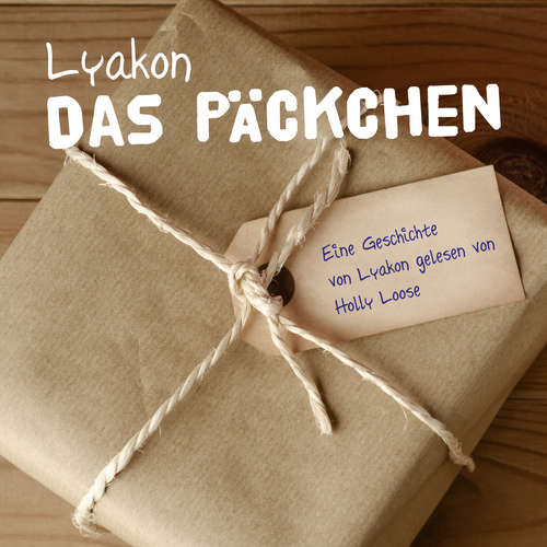Hoerbuch Das Päckchen - Lyakon - Holly Loose