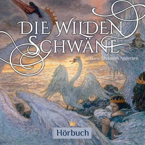 Hoerbuch Die wilden Schwäne - Hans Christian Andersen - Sebastian Lohse