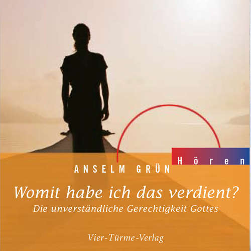 Hoerbuch Womit habe ich das verdient? - Anselm Grün - Anselm Grün