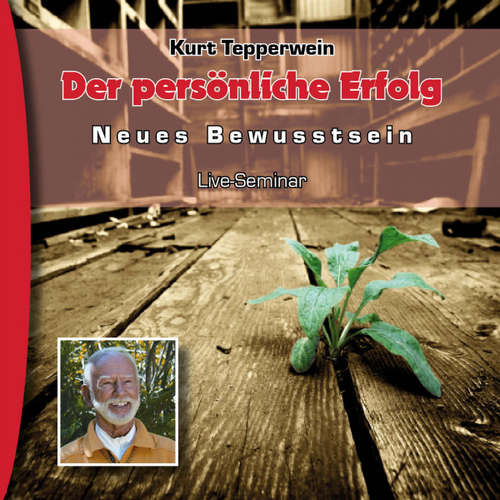 Hoerbuch Neues Bewusstsein: Der persönliche Erfolg (Live Seminar) - - Kurt Tepperwein