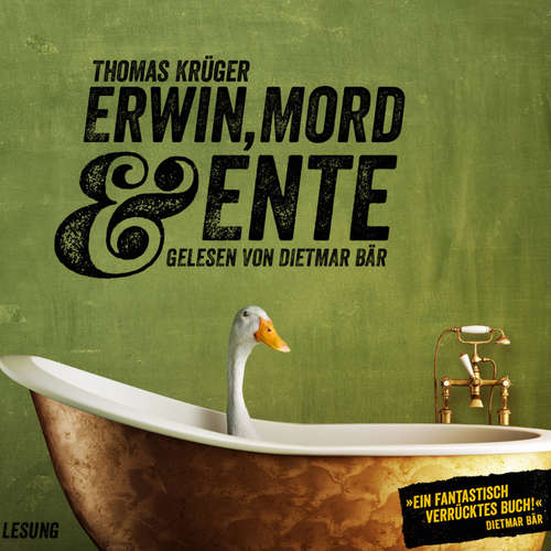 Hoerbuch Erwin, Mord & Ente - Thomas Krüger - Dietmar Bär