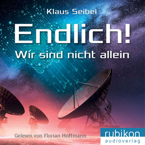 Hoerbuch Endlich! - Wir sind nicht allein - Klaus Seibel - Florian Hoffmann