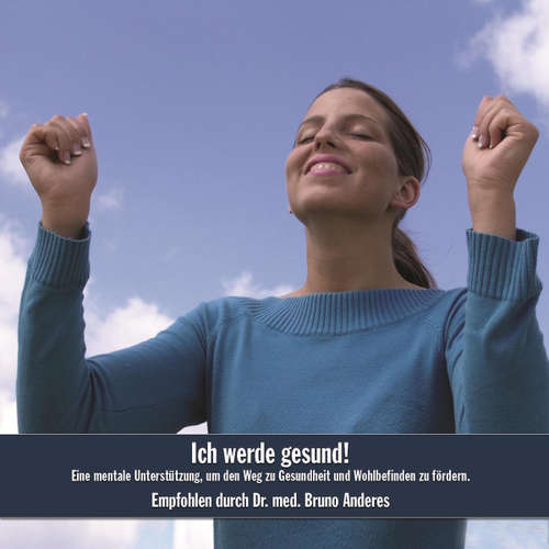 Hoerbuch Ich werde gesund! - Anonymous - Rainer Böhm