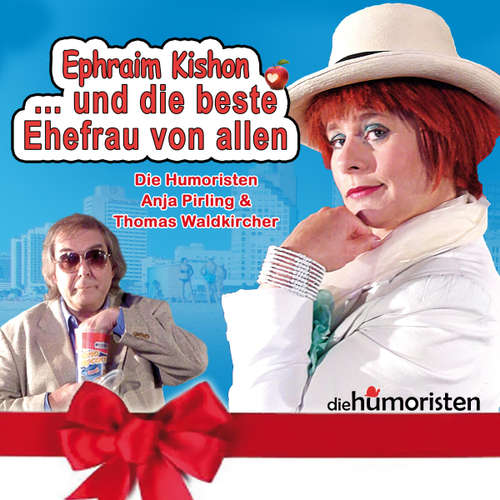 Hoerbuch Ephraim Kishon ... Und die beste Ehefrau von allen - Ephraim Kishon - Anja Pirling (Sara Kishon)