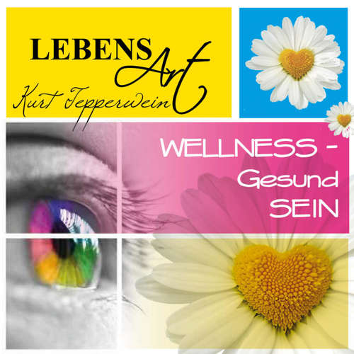 Hoerbuch Lebensart: Wellness (Gesund sein) -  - Kurt Tepperwein