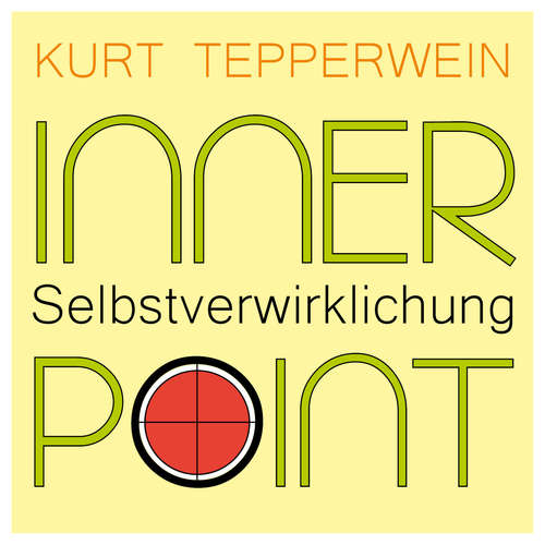 Hoerbuch Inner Point - Selbstverwirklichung - Kurt Tepperwein - Kurt Tepperwein