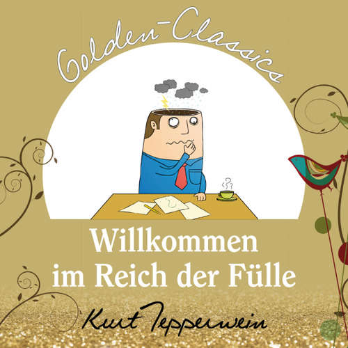 Hoerbuch Willkommen im Reich der Fülle - Golden Classics - - Kurt Tepperwein