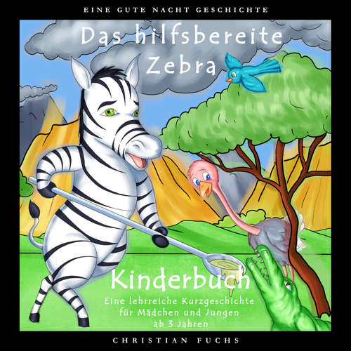 Hoerbuch EINE GUTE NACHT GESCHICHTE - Das hilfsbereite Zebra - Christian Fuchs - Christian Fuchs