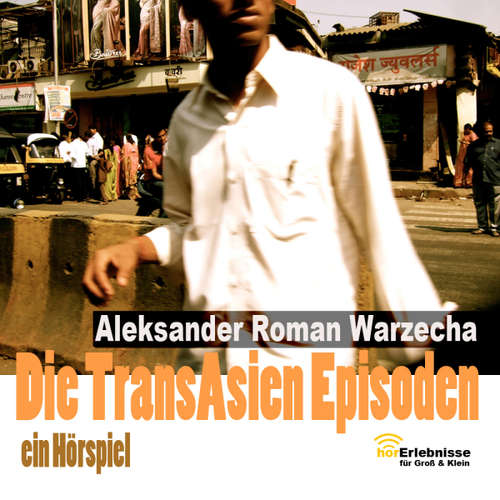 Hoerbuch Die Transasien Episoden -  - Aleksander Roman Warzecha