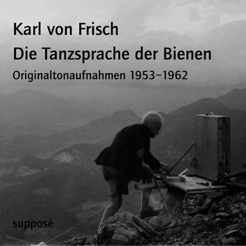 Hoerbuch Die Tanzsprache der Bienen - Karl von Frisch - Karl von Frisch