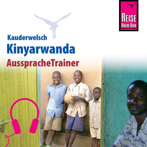 Hoerbuch Reise Know-How Kauderwelsch AusspracheTrainer Kinyarwanda - Karel Dekempe - Ester Muyawajokaina