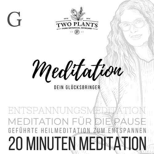 Hoerbuch Meditation Dein Glücksbringer - Meditation G - 20 Minuten Meditation - Christiane M. Heyn - Christiane M. Heyn