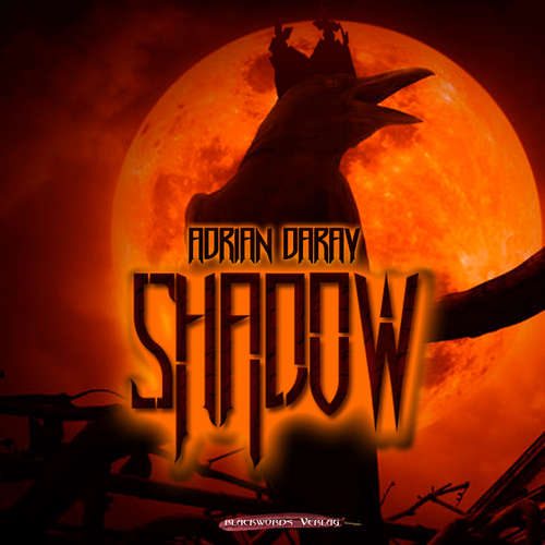 Hoerbuch Shadow - Adrian Daray - Adrian Daray