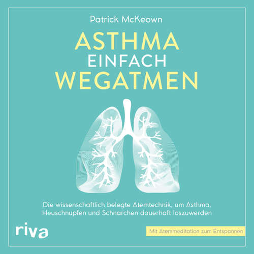 Hoerbuch Asthma einfach wegatmen - Patrick McKeown - Peter Wolter
