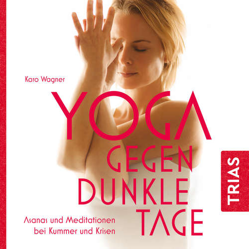 Hoerbuch Yoga gegen dunkle Tage - Karo Wagner - Karo Wagner