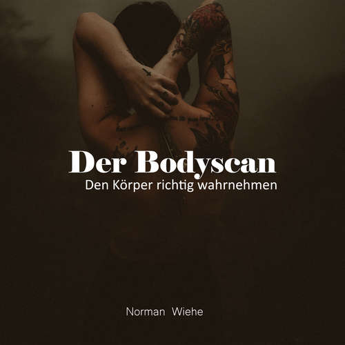 Hoerbuch Der Bodyscan - Norman Wiehe - Norman Wiehe