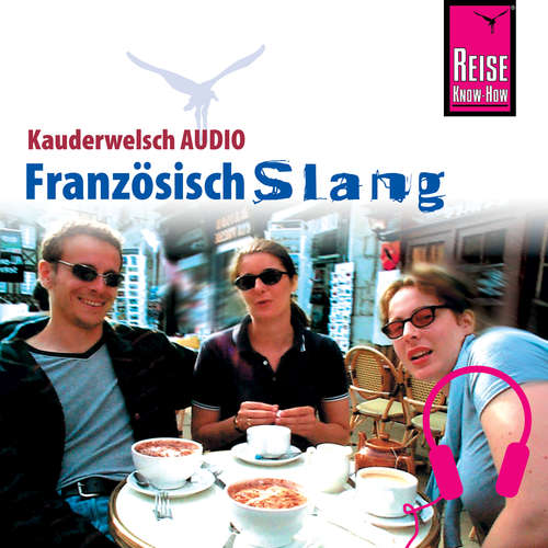 Hoerbuch Reise Know-How Kauderwelsch AUDIO Französisch Slang - Hermann Kayser - Gilbert Maudoigt