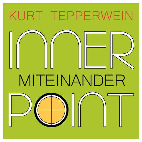 Hoerbuch Inner Point - Miteinander - Kurt Tepperwein - Kurt Tepperwein