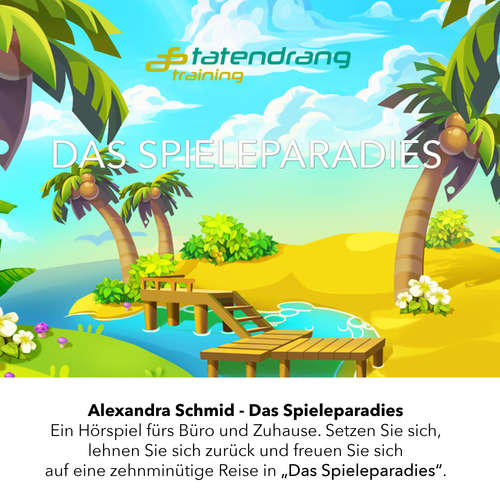 Hoerbuch Das Spieleparadies - Alexandra Schmid - Alexandra Schmid