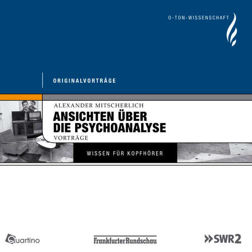 Hoerbuch Ansichten über die Psychoanalyse - Alexander Mitscherlich - Alexander Mitscherlich