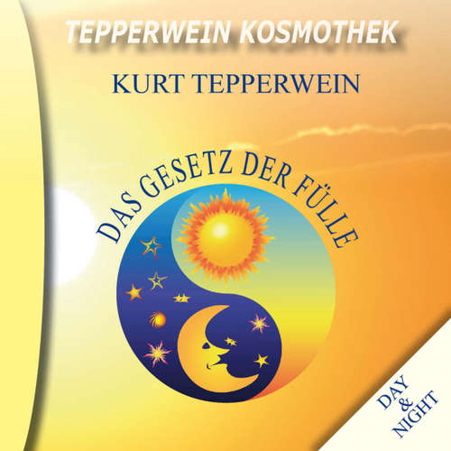 Hoerbuch Tepperwein Kosmothek: Das Gesetz der Fülle (Night & Day) - - Kurt Tepperwein