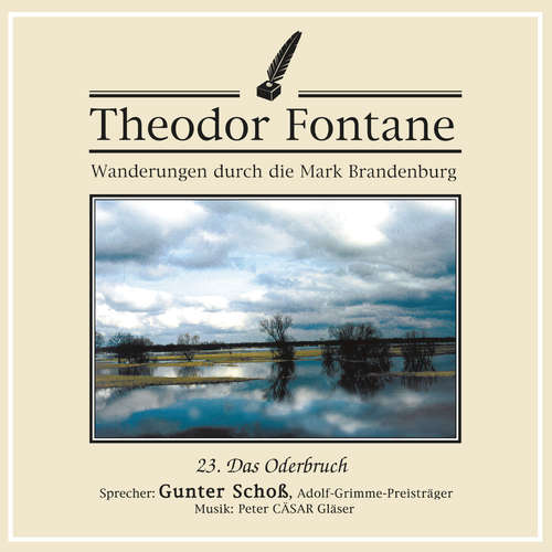 Hoerbuch Wanderungen durch die Mark Brandenburg (23) - Theodor Fontane - Gunter Schoß