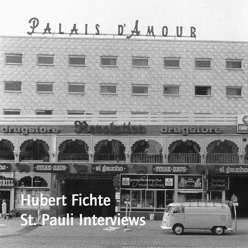 Hoerbuch St. Pauli Interviews - Hubert Fichte - Hubert Fichte