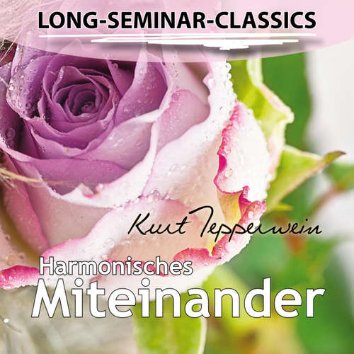 Hoerbuch Long-Seminar-Classics - Harmonisches Miteinander -  - Kurt Tepperwein