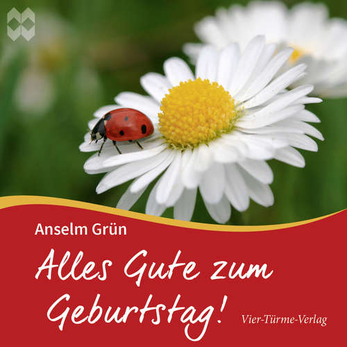Hoerbuch Alles Gute zum Geburtstag - Anselm Grün - Anselm Grün