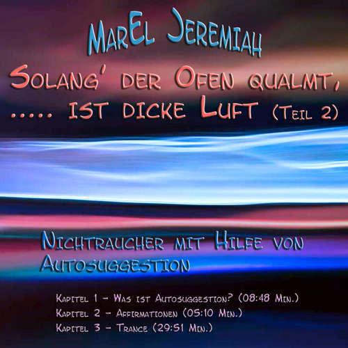 Hoerbuch Solang' der Ofen qualmt, ..... Ist dicke Luft (Teil 2) - Uta Paetow - Marel Jeremiah