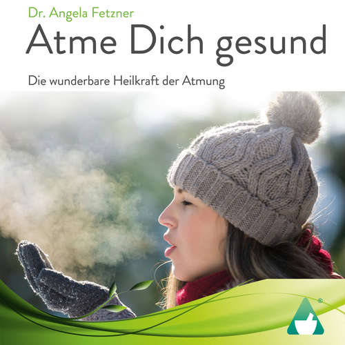 Hoerbuch Atme Dich gesund - Dr. Angela Fetzner - Jessica Oldach