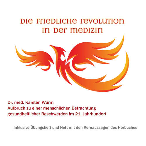 Hoerbuch Die friedliche Revolution in der Medizin - Dr. Karsten Wurm - Dr. Karsten Wurm