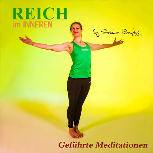 Hoerbuch Reich im Inneren (Geführte Meditationen) - Patricia Römpke - Patricia Römpke