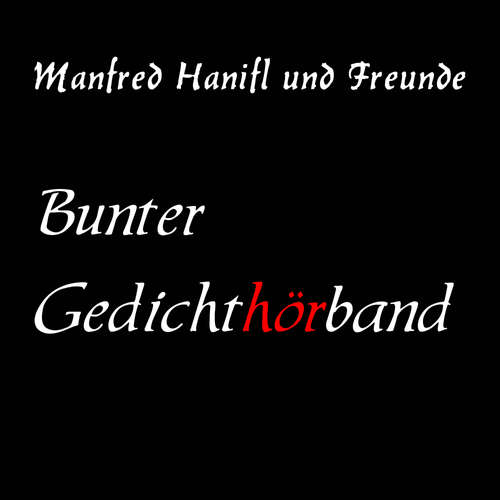 Hoerbuch Bunter Gedichthörband - Manfred Hanifl - Manfred Hanifl