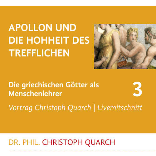 Hoerbuch Apollon und die Hohheit des Trefflichen - Christoph Quarch - Christoph Quarch