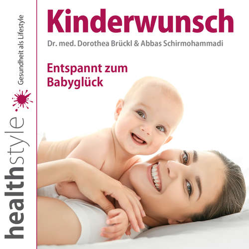 Hoerbuch Kinderwunsch - Dr. med. Dorothea Brückl - Dr. med. Dorothea Brückl