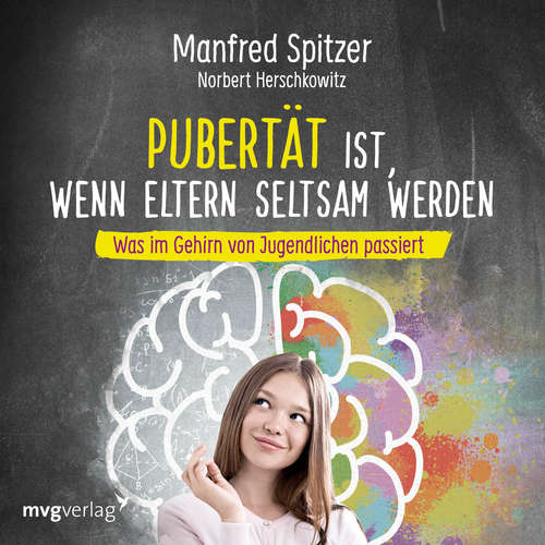 Hoerbuch Pubertät ist - wenn Eltern seltsam werden - Manfred Spitzer - Manfred Spitzer
