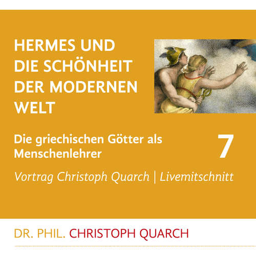 Hoerbuch Hermes und die Schönheit der modernen Welt - Christoph Quarch - Christoph Quarch