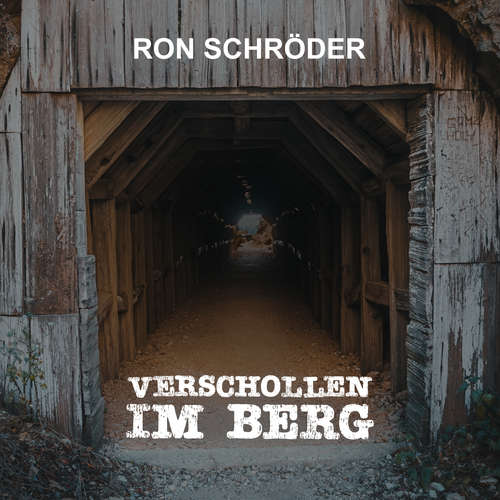 Hoerbuch Verschollen im Berg - Ron Schröder - Ron Schröder