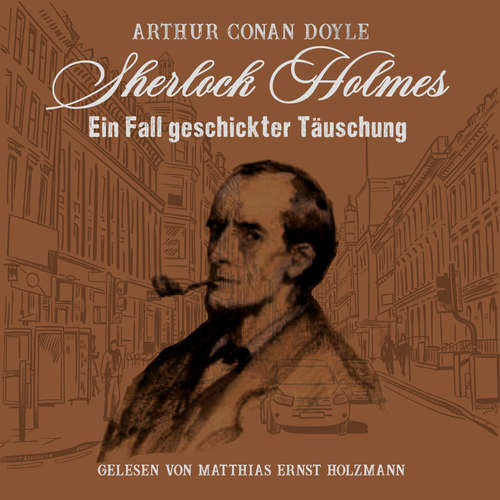 Hoerbuch Sherlock Holmes - Arthur Conan Doyle - Matthias Ernst Holzmann
