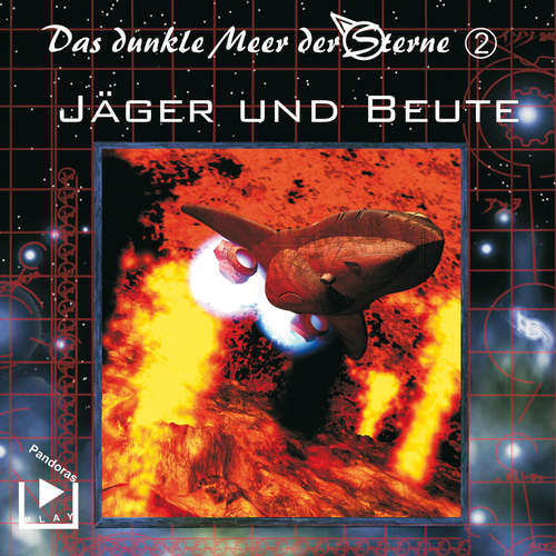 Hoerbuch Das dunkle Meer der Sterne 2 - Jäger und Beute - Dane Rahlmeyer - Katja König