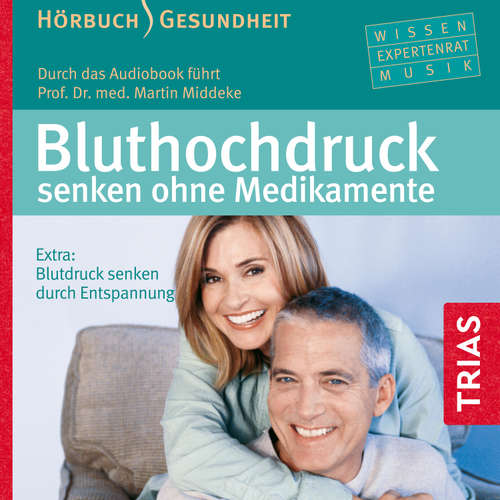 Hoerbuch Bluthochdruck senken ohne Medikamente - Hörbuch - Martin Middeke - Martin Middeke